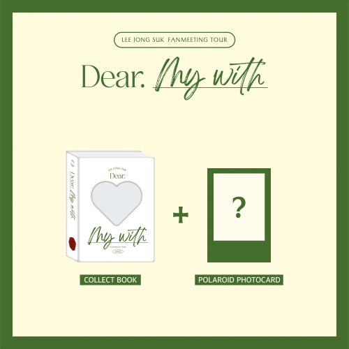LEE JONG SUK [Fanmeeting: DEAR. MY WITH] Collect Book