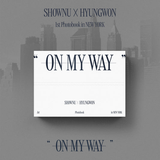 SHOWNU X HYUNGWON 1st Photobook in New York : ON MY WAY