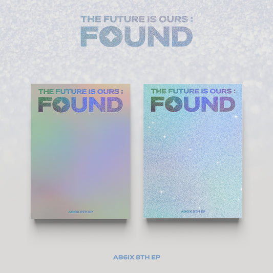 AB6IX 8th Mini Album : THE FUTURE IS OURS : FOUND (Photobook ver)