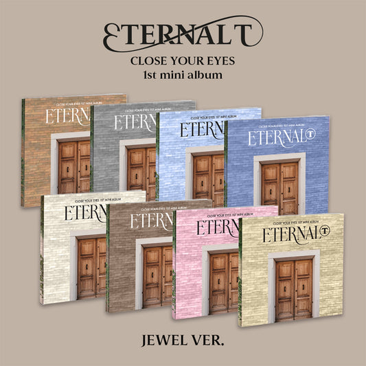 CLOSE YOUR EYES 1st Mini Album : ETERNALT (JEWEL ver)