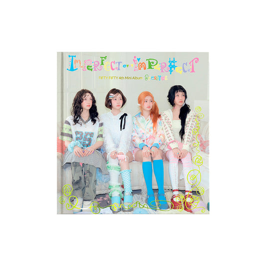 FIFTY FIFTY 4th Mini Album : Imperfect-I’mperfect