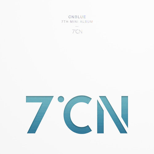 CN BLUE 7th Mini Album : 7ºCN (A ver)