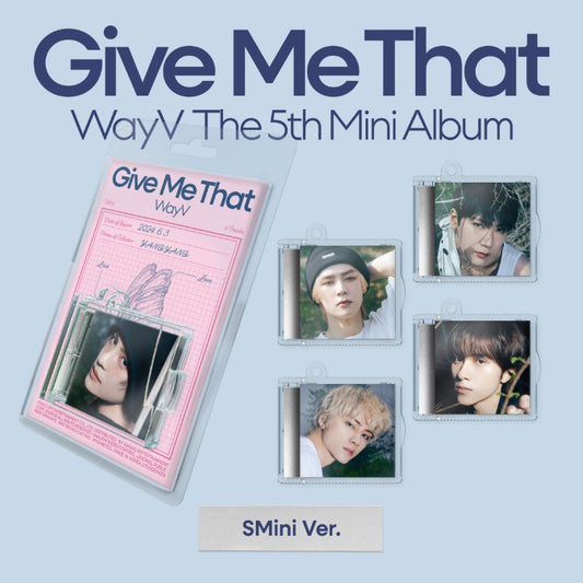 WAYV 5th Mini Album : Give Me That (SMini ver)