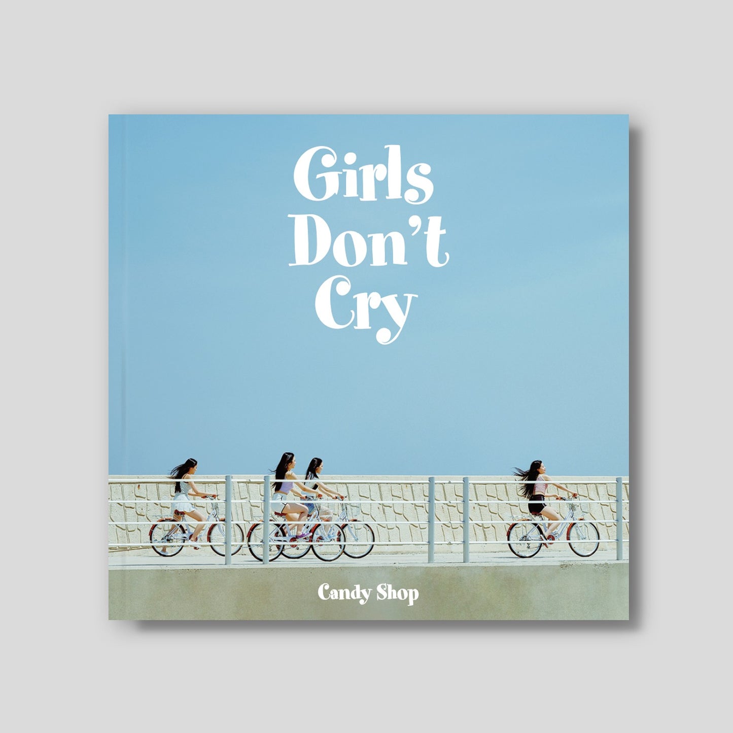 CANDY SHOP 1st Mini Album : Girls Don’t Cry