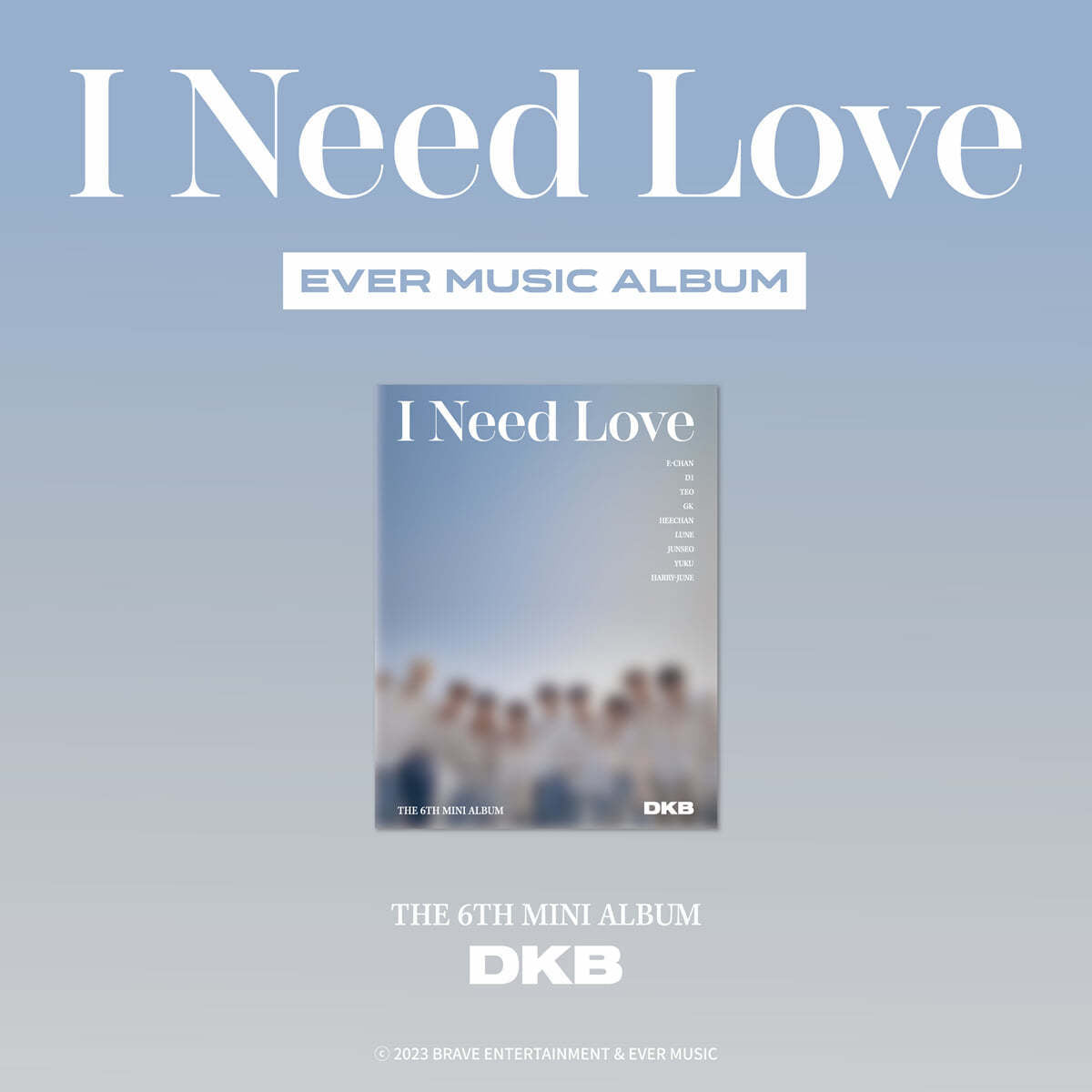 DKB 6th Mini Album : I Need Love (EVER MUSIC ALBUM ver)