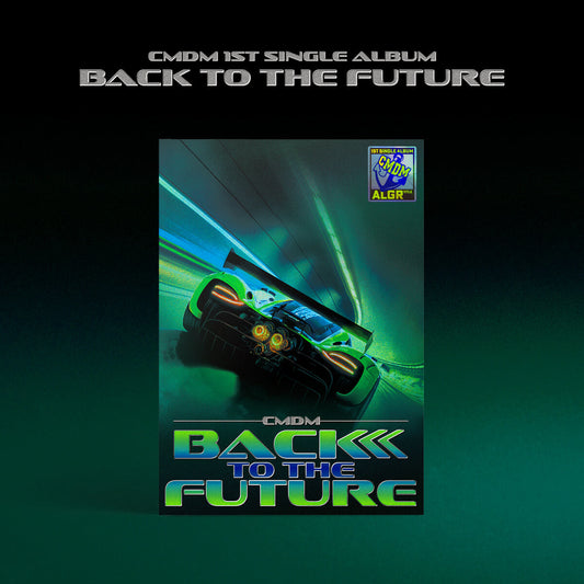 CMDM 1st Single Album : BACK TO THE FUTURE