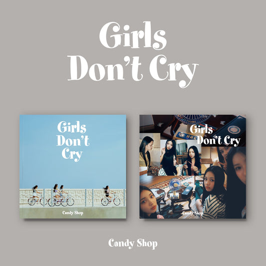CANDY SHOP 1st Mini Album : Girls Don’t Cry