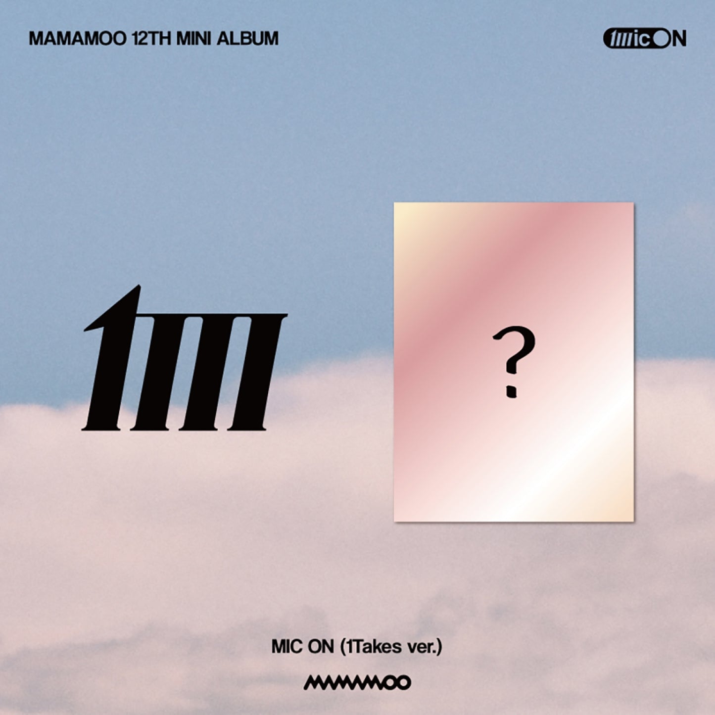 MAMAMOO 12th Mini Album : MIC ON (1TAKES ver)