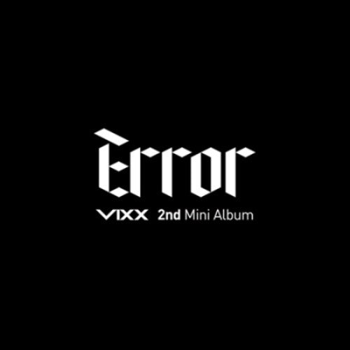 VIXX 2nd Mini Album : Error