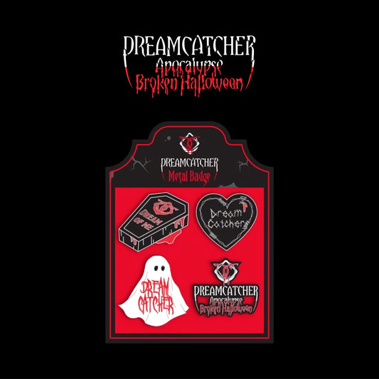 DREAMCATCHER Apocalypse : Broken Halloween Metal Badge Set