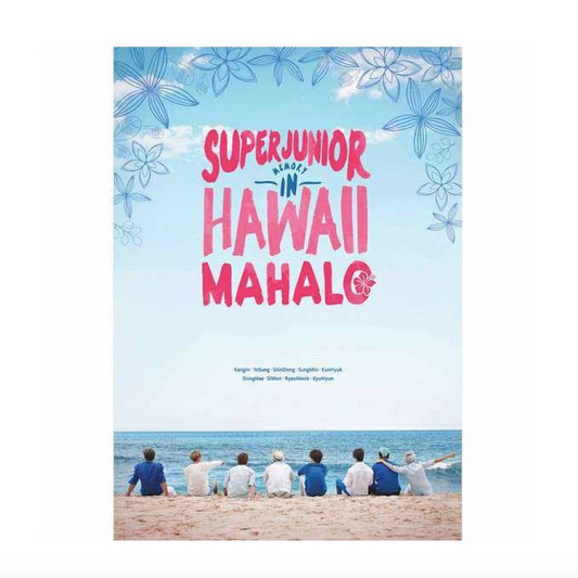 SUPER JUNIOR Memory In Hawaii : Mahalo