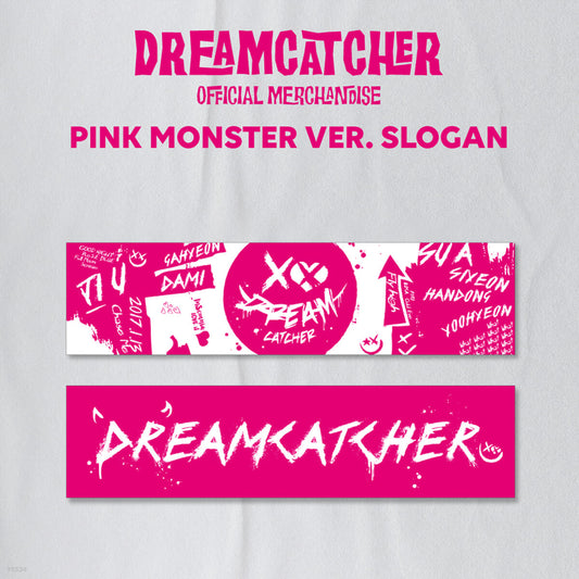 DREAMCATCHER Slogan (PINK MONSTER Ver)