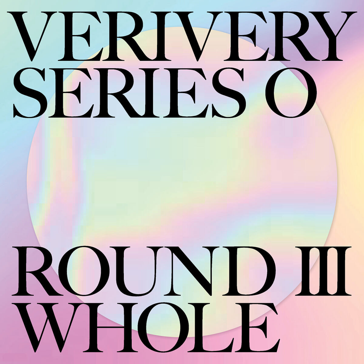 VERIVERY 1st Full Album : SERIES 'O' [ROUND 3 : WHOLE]